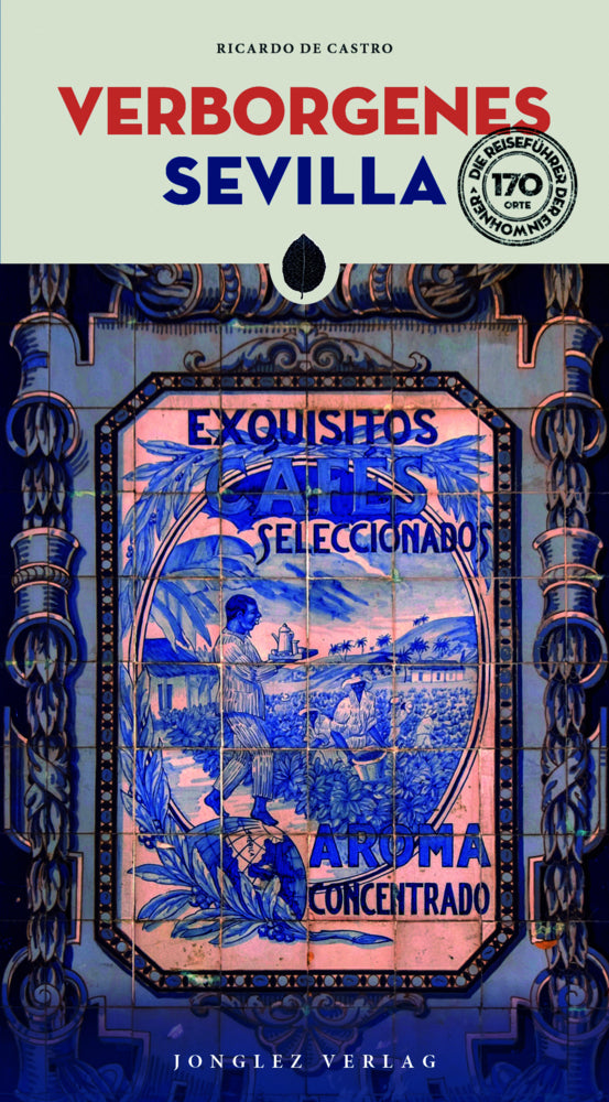 Verborgenes Sevilla (Ricardo De Castro)