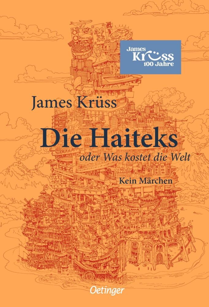 Die Haiteks oder Was kostet die Welt. Kein Märchen (James Krüss)