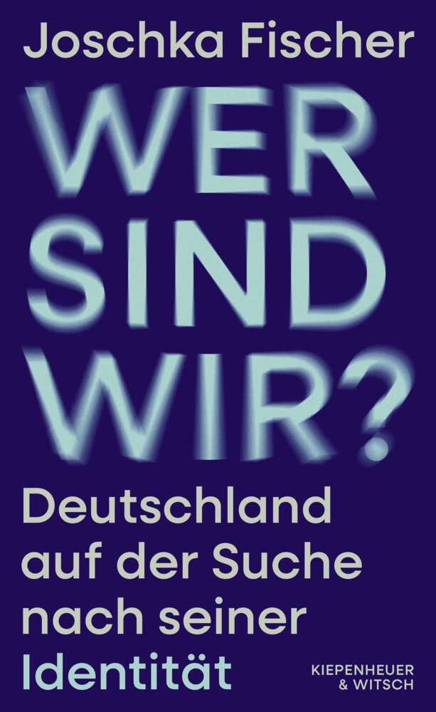 Wer sind wir? (Joschka Fischer)