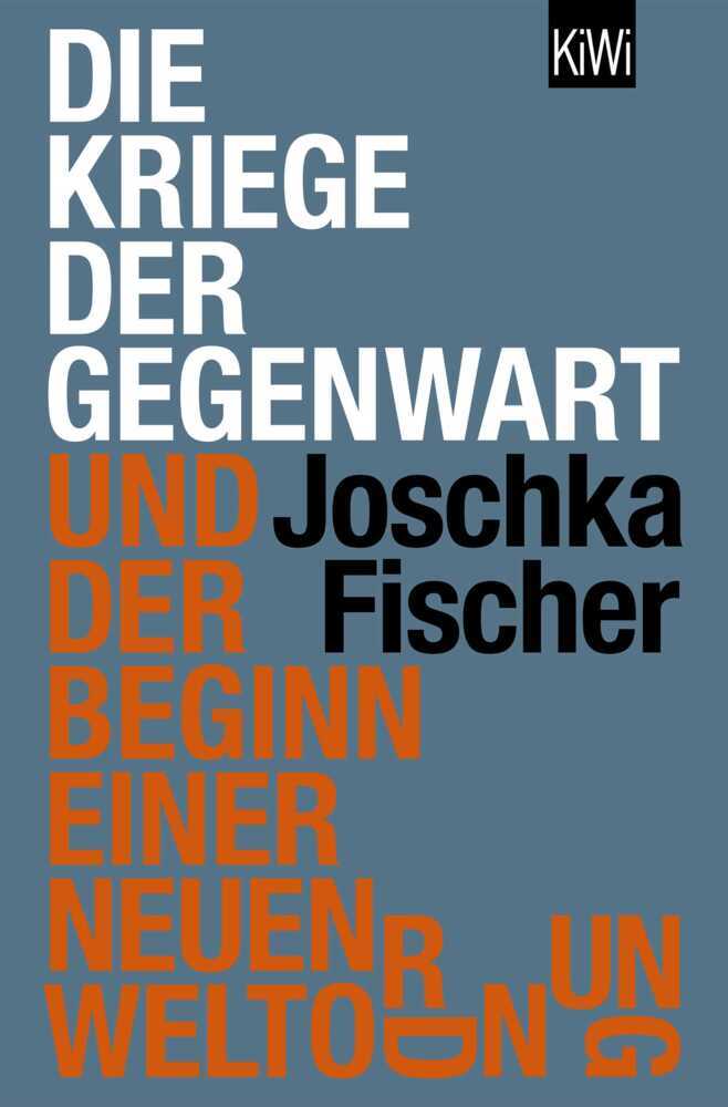 Die Kriege der Gegenwart und der Beginn einer neuen Weltordnung (Joschka Fischer)