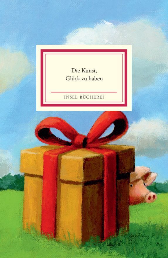 Die Kunst, Glück zu haben (Matthias Reiner)