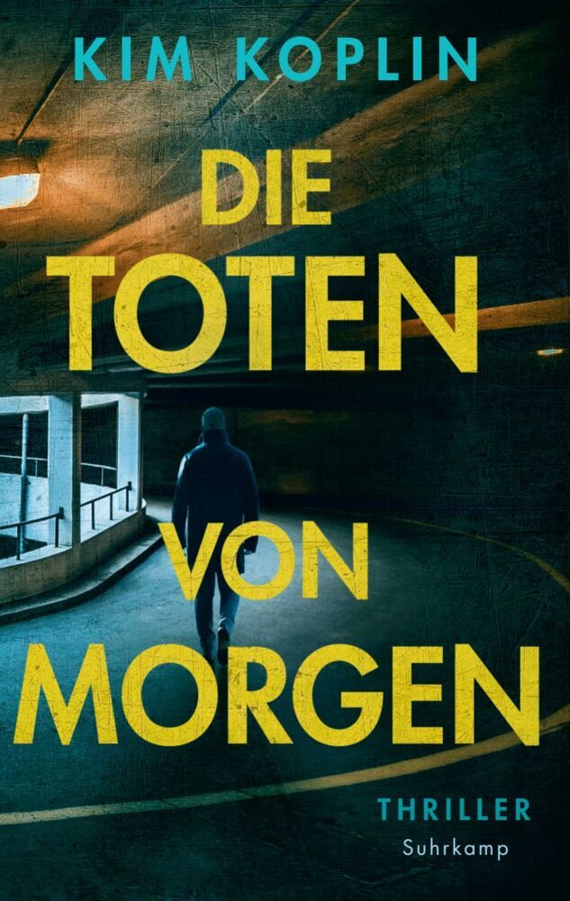 Die Toten von morgen - Thriller (Berliner Schattenwelt 2) (Kim Koplin)