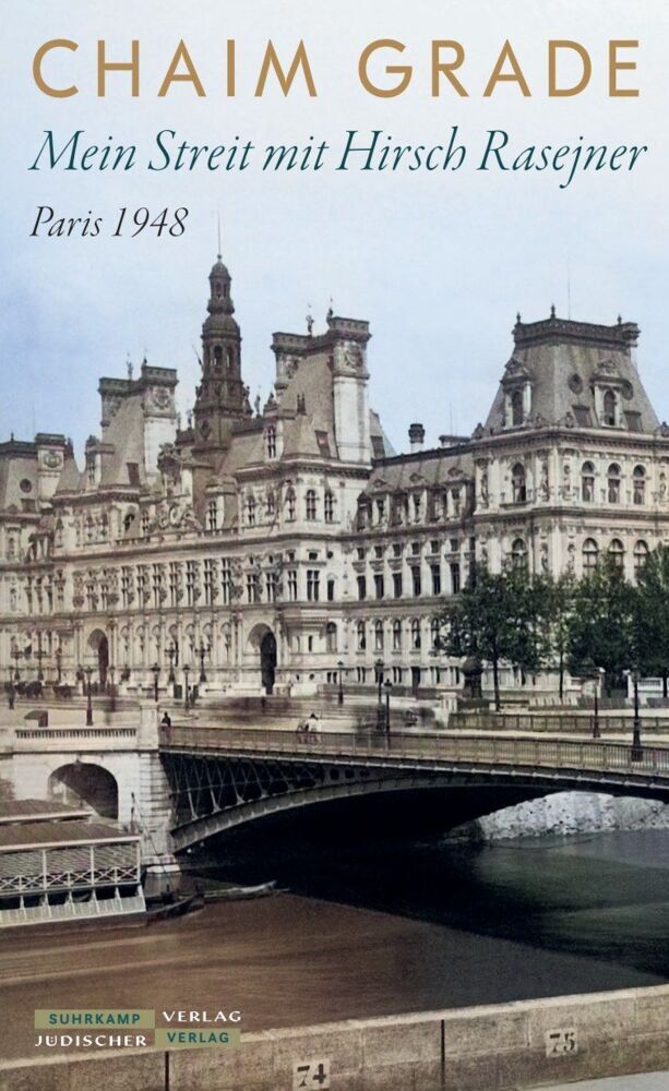 Mein Streit mit Hirsch Rasejner. Paris 1948 (Chaim Grade)
