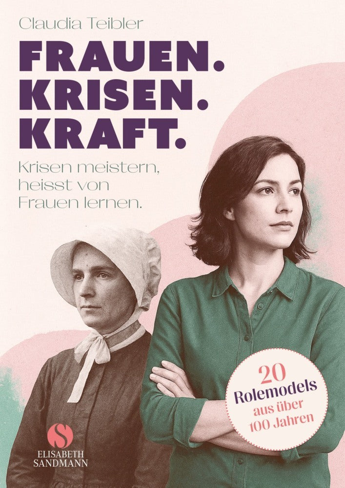Frauen. Krisen. Kraft (Claudia Teibler)