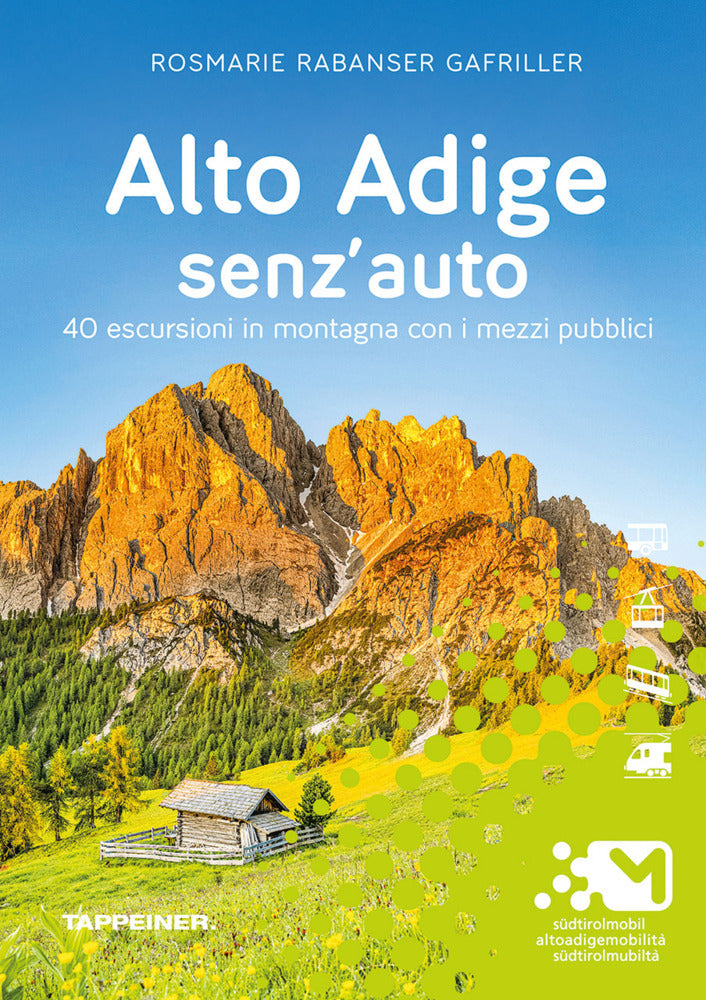 Alto Adige senz'auto (Rosmarie Rabanser Gafriller)