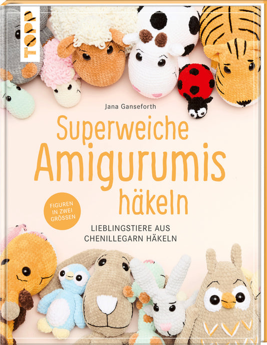 Superweiche Amigurumis häkeln (Jana Ganseforth)