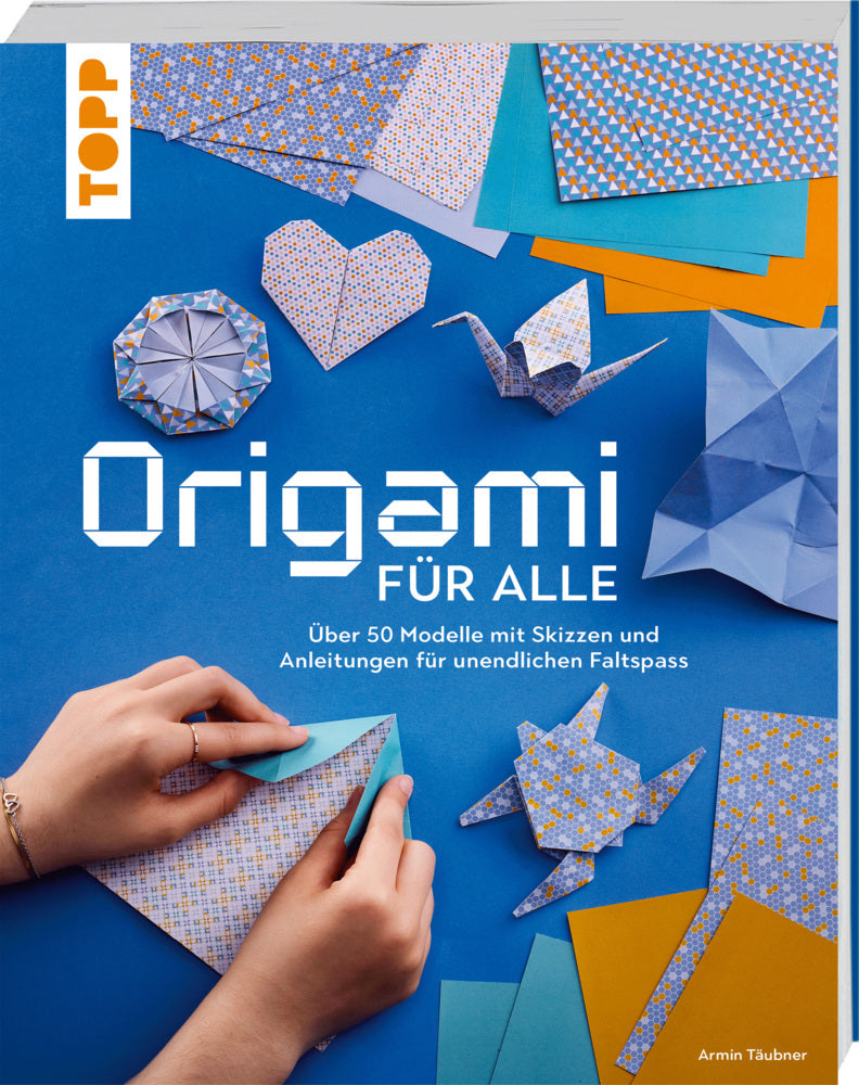 Origami für alle (Armin Täubner)