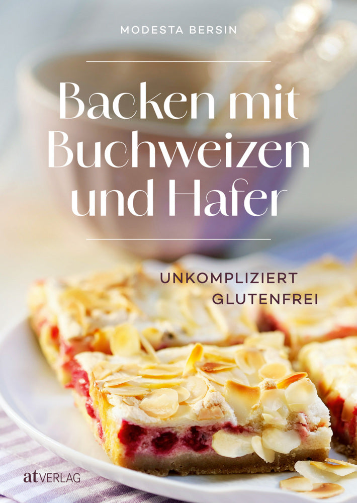 Backen mit Buchweizen und Hafer (Modesta Bersin)