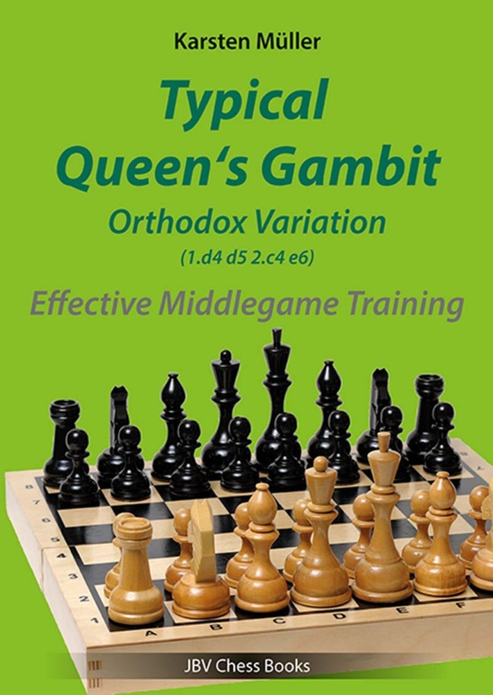 Typical Queen´s Gambit - Orthodox Variation 1.d4 d5 2.c4 e6 (Karsten Müller)