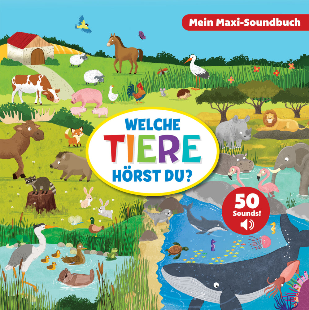 Welche Tiere hörst du? - Mein Maxi-Soundbuch - 50 Sounds (Phoenix International Publications Germany Gmbh)