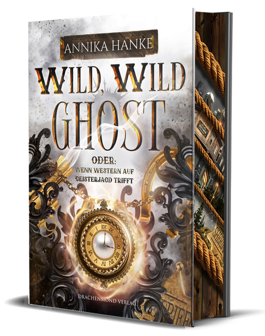 Wild, Wild Ghost - Oder: wenn Western auf Geisterjagd trifft (Annika Hanke)