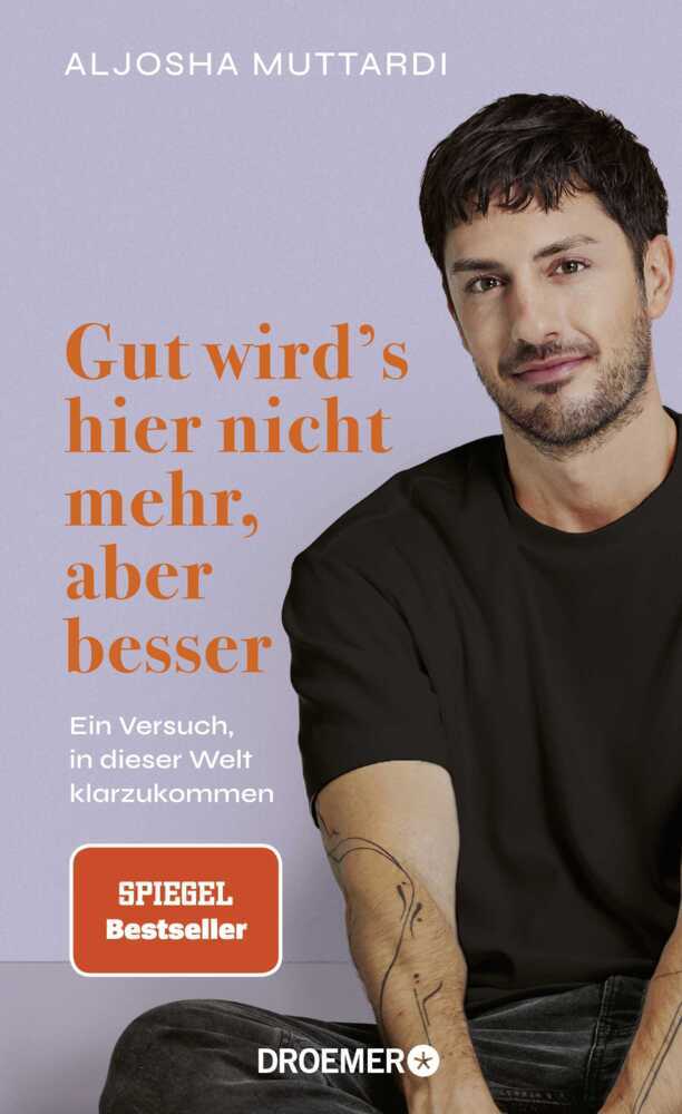 Gut wird's hier nicht mehr, aber besser (Aljosha Muttardi)