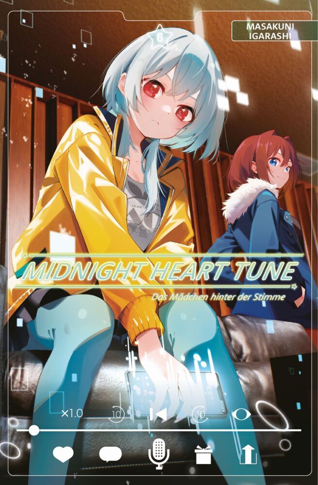 Midnight Heart Tune: Das Mädchen hinter der Stimme 06 (Masakuni Igarashi)