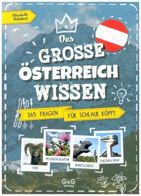 Das große Österreich-Wissen - 365 Fragen für schlaue Köpfe (Elisabeth Schöberl)