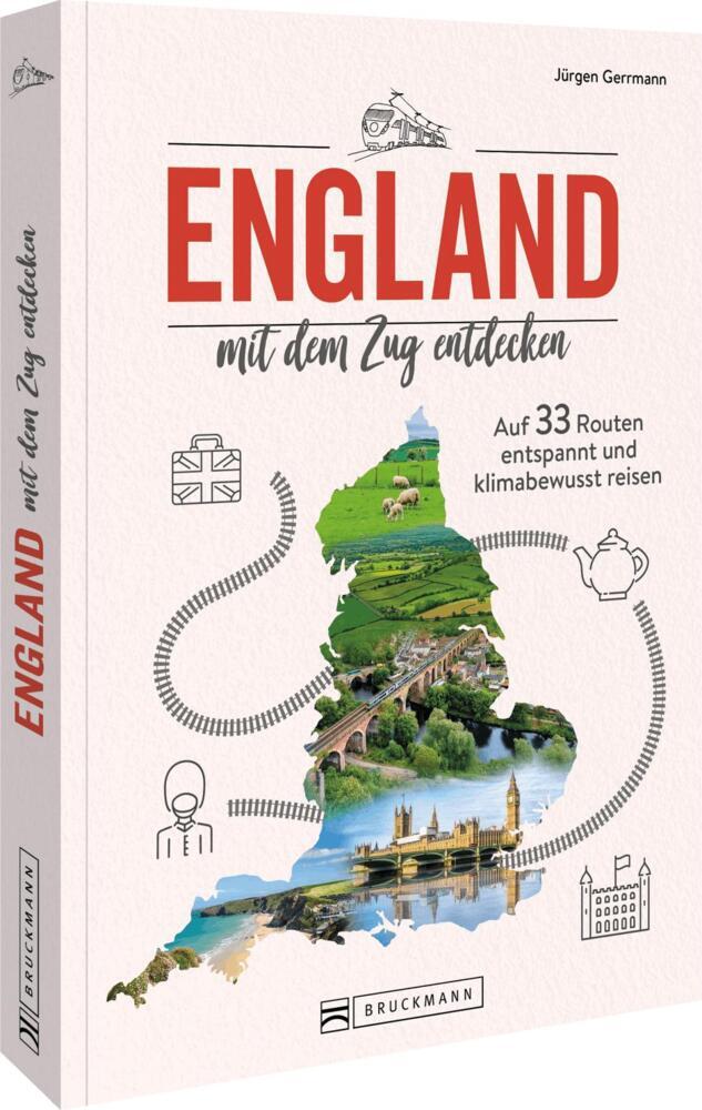 England mit dem Zug entdecken (Jürgen Gerrmann)