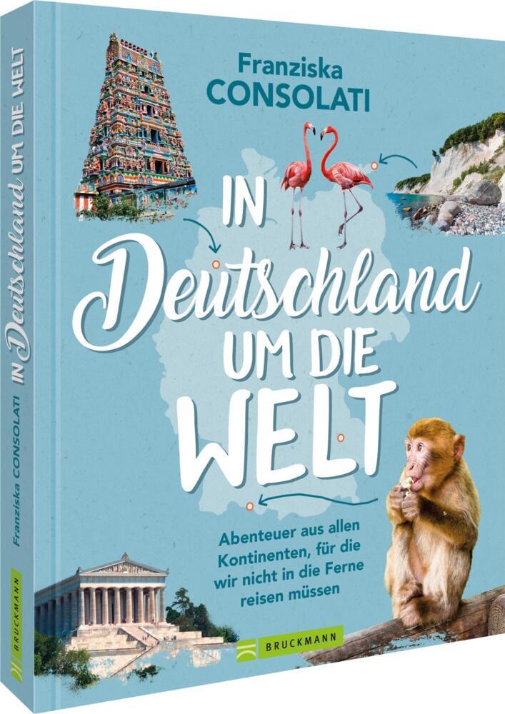 In Deutschland um die Welt (Franziska Consolati)