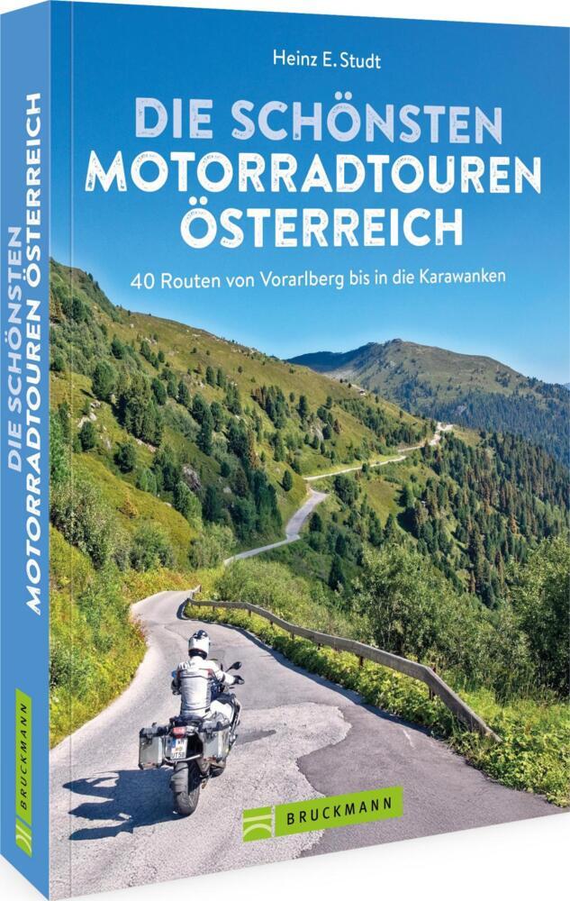 Die schönsten Motorradtouren Österreich (Heinz E. Studt)