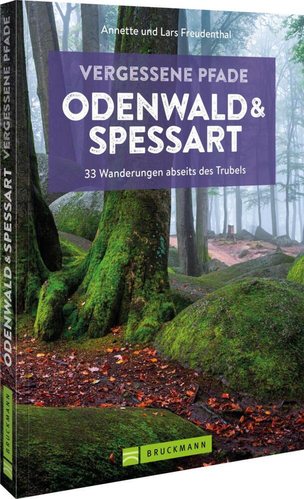 Vergessene Pfade Odenwald und Spessart (Lars Freudenthal)