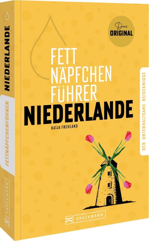 Fettnäpfchenführer Niederlande (Katja Frehland)
