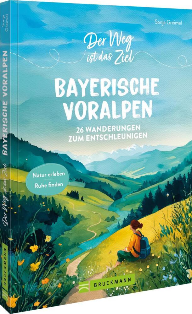 Der Weg ist das Ziel Bayerische Voralpen (Sonja Greimel)