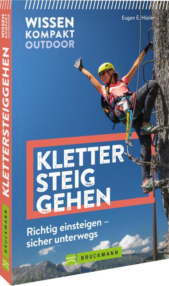 Wissen Kompakt Outdoor Klettersteiggehen (Eugen E. Hüsler)