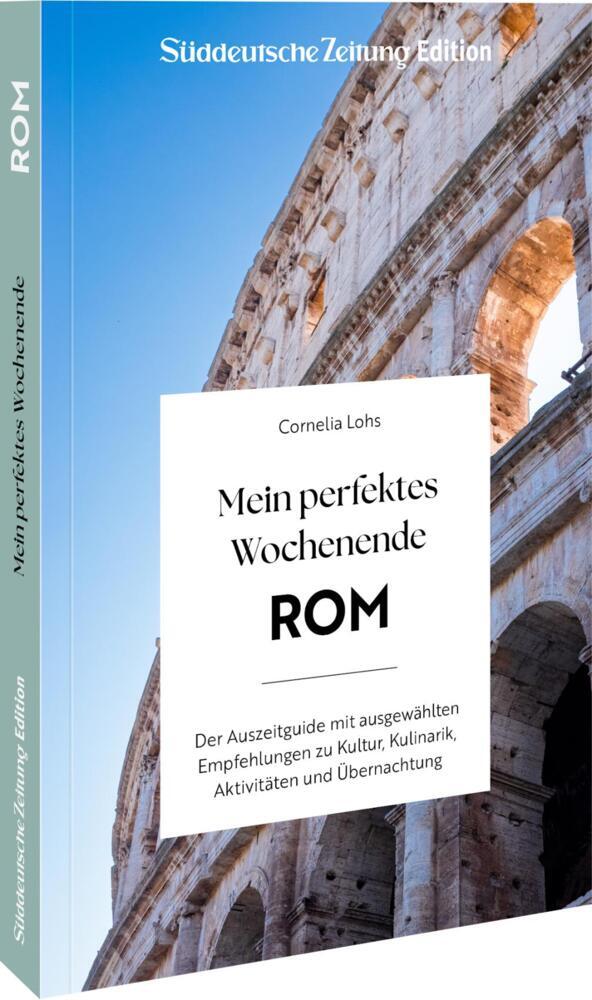 Mein perfektes Wochenende Rom (Cornelia Lohs)