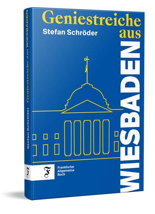 Geniestreiche aus Wiesbaden (Stefan Schröder)