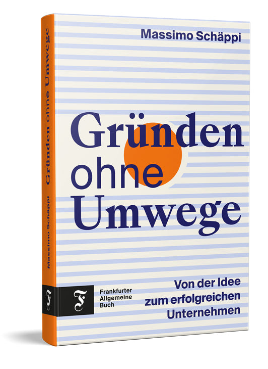 Gründen ohne Umwege (Massimo Schäppi)