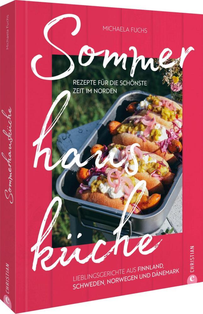 Sommerhausküche: Rezepte für die schönste Zeit im Norden (Michaela Fuchs)
