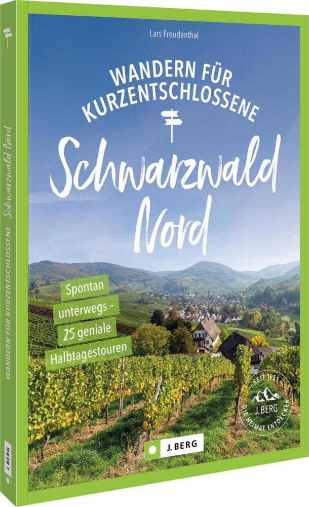 Wandern für Kurzentschlossene Schwarzwald Nord (Lars Freudenthal)