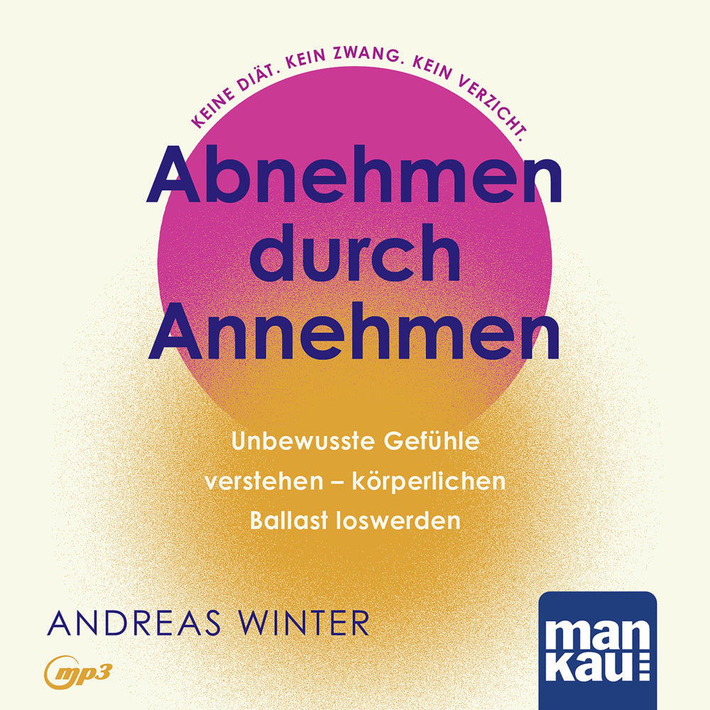 Abnehmen durch Annehmen. Hörbuch, m. 1 Buch (Andreas Winter)