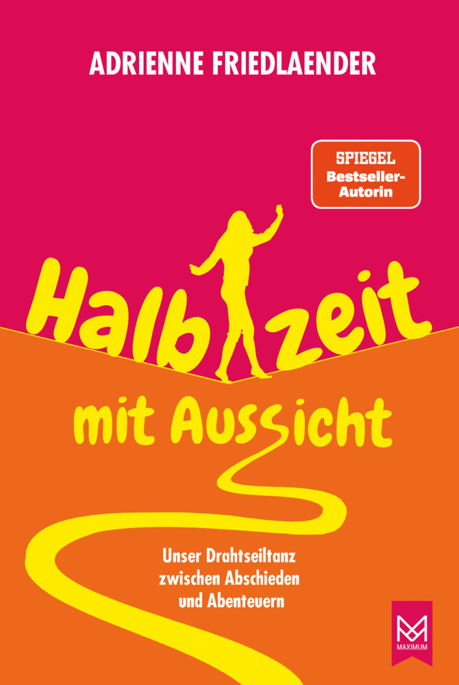 Halbzeit mit Aussicht (Adrienne Friedlaender)
