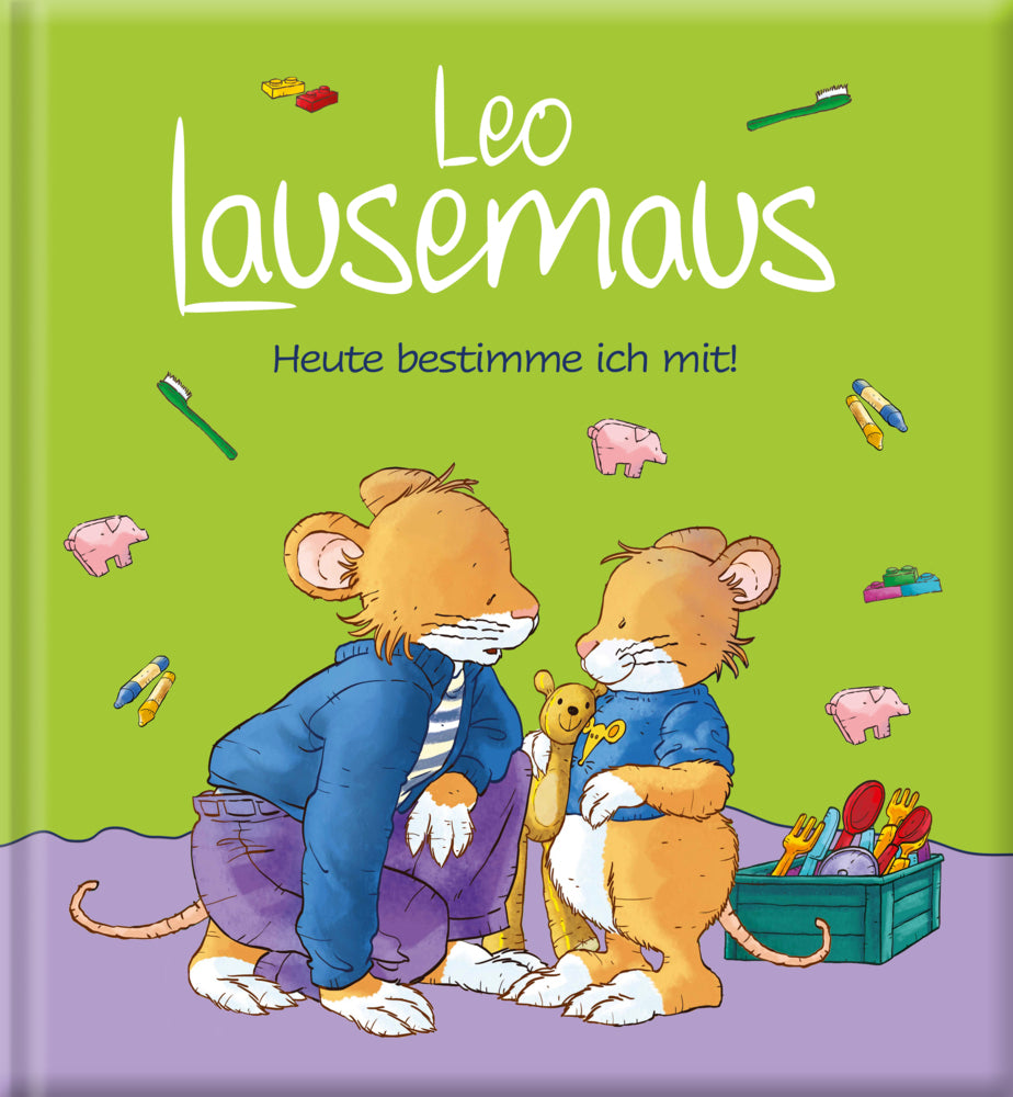 Leo Lausemaus - Heute bestimme ich mit! (Sophia Witt)