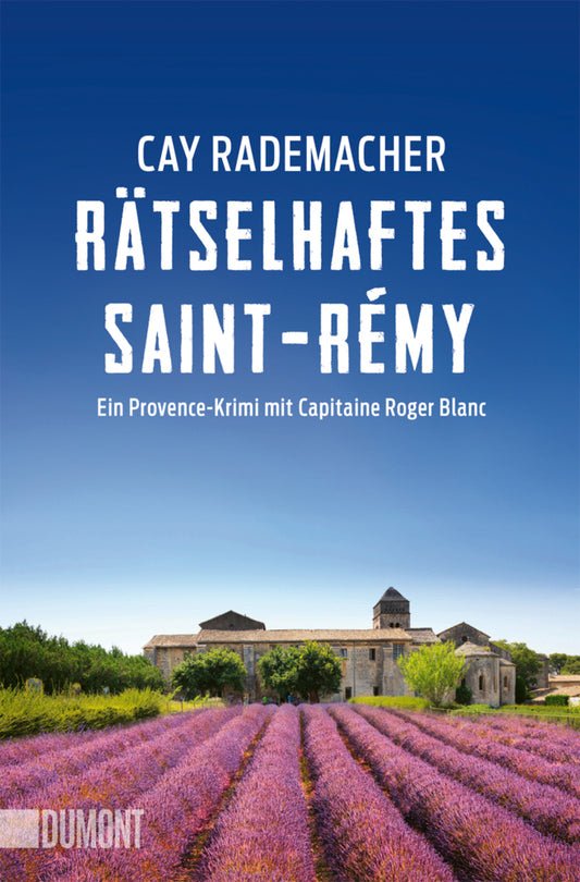 Rätselhaftes Saint-Rémy (Cay Rademacher)