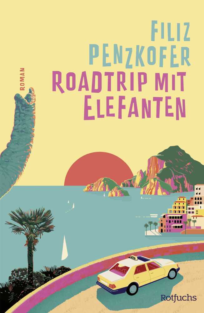 Roadtrip mit Elefanten (Filiz Penzkofer)