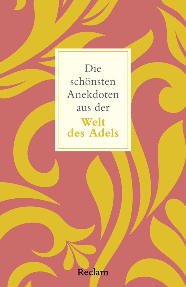 Die schönsten Anekdoten aus der Welt des Adels (Bernd Imgrund)