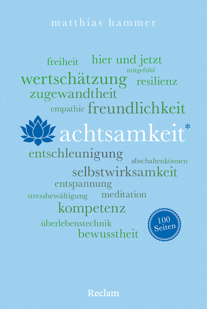Achtsamkeit. 100 Seiten (Matthias Hammer)