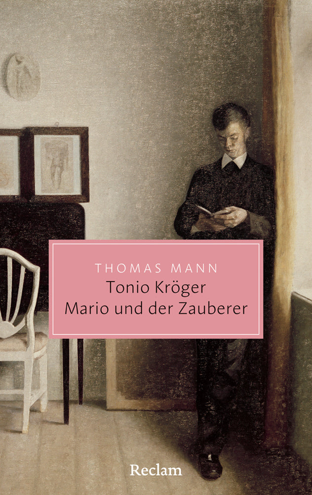 Tonio Kröger · Mario und der Zauberer. Ein tragisches Reiseerlebnis (Thomas Mann)