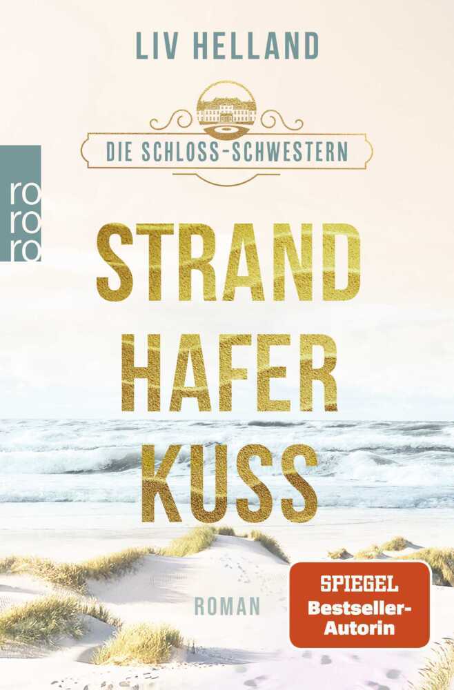 Die Schloss-Schwestern: Strandhaferkuss (Liv Helland)