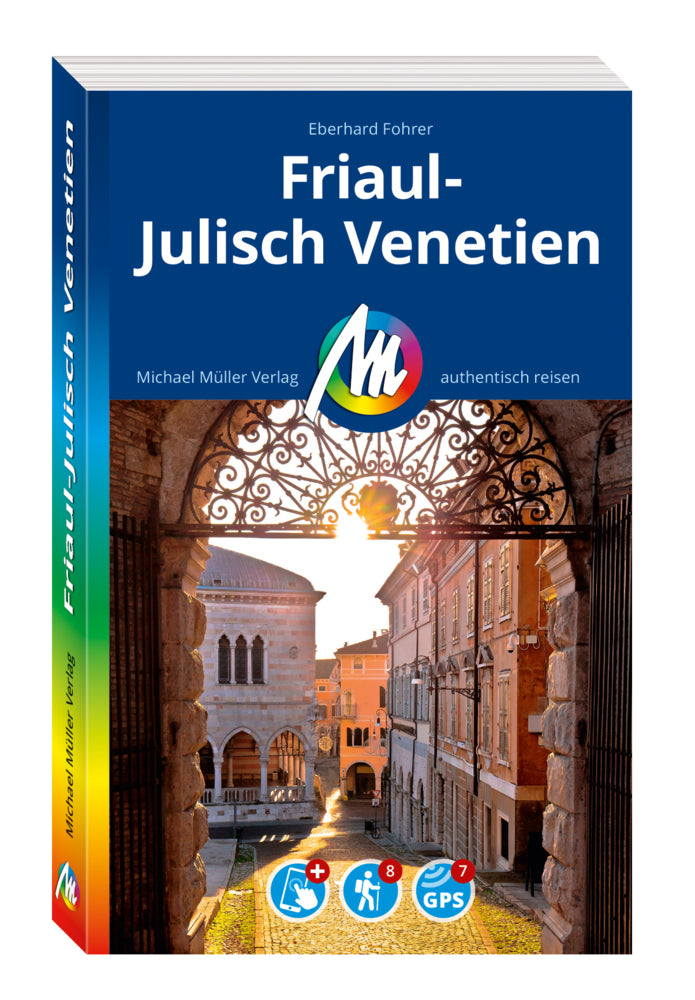 MICHAEL MÜLLER REISEFÜHRER Friaul-Julisch Venetien (Eberhard Fohrer)