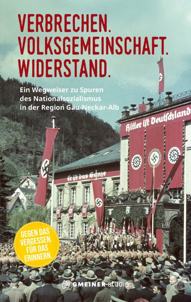Verbrechen. Volksgemeinschaft. Widerstand. (Dieter Grupp)