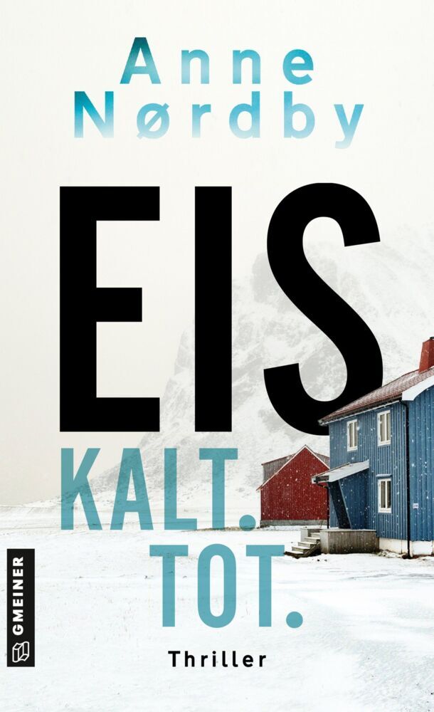 Eis. Kalt. Tot. (Anne Nordby)