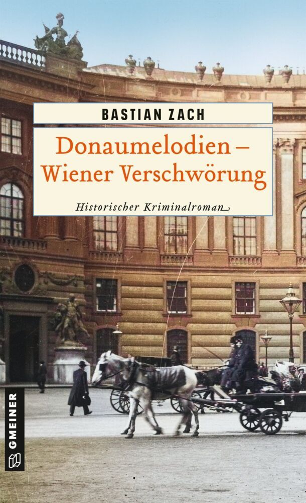 Donaumelodien - Wiener Verschwörung (Bastian Zach)