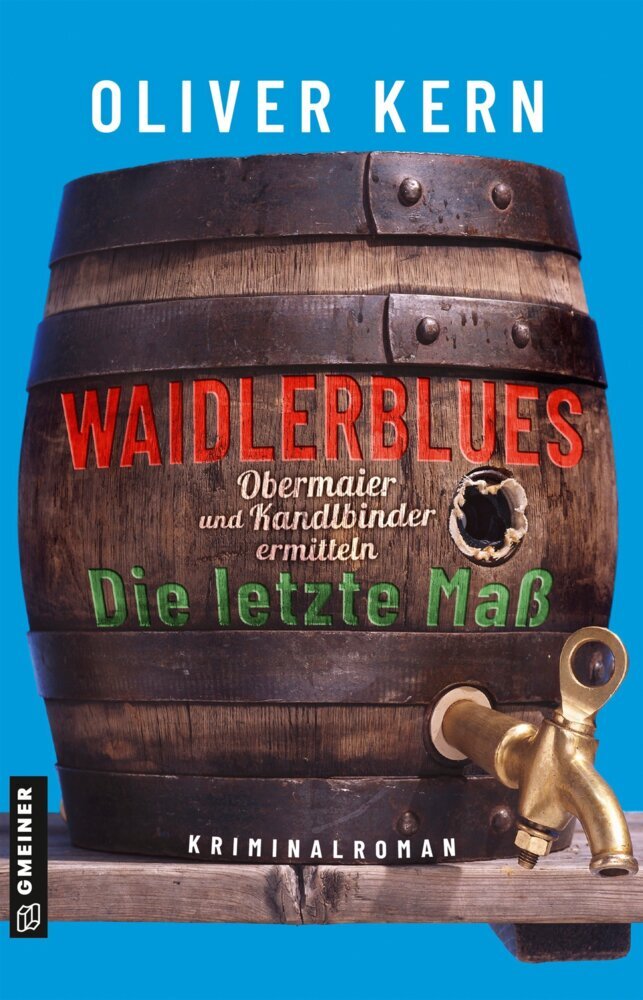 Waidlerblues - Die letzte Maß (Oliver Kern)