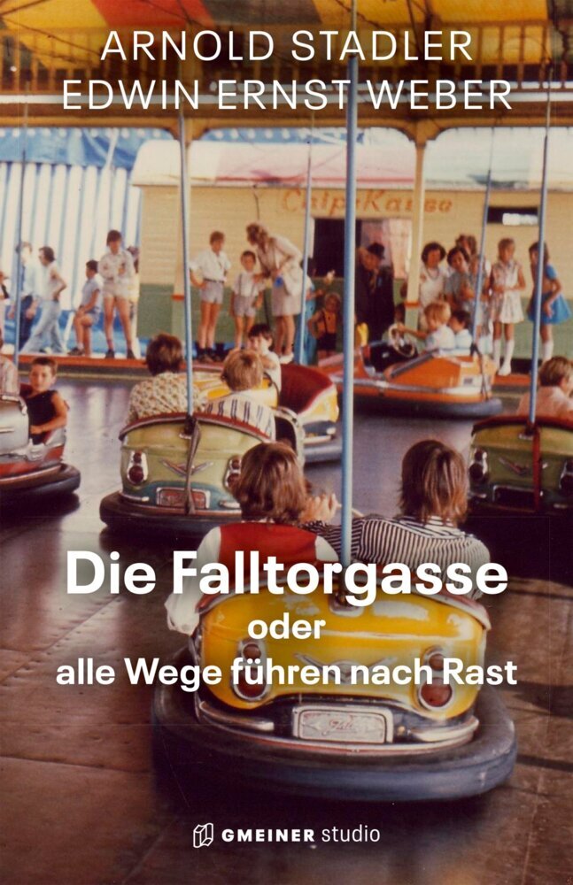 Die Falltorgasse oder alle Wege führen nach Rast (Arnold Stadler)
