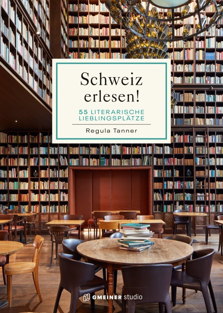 Schweiz erlesen! (Regula Tanner)