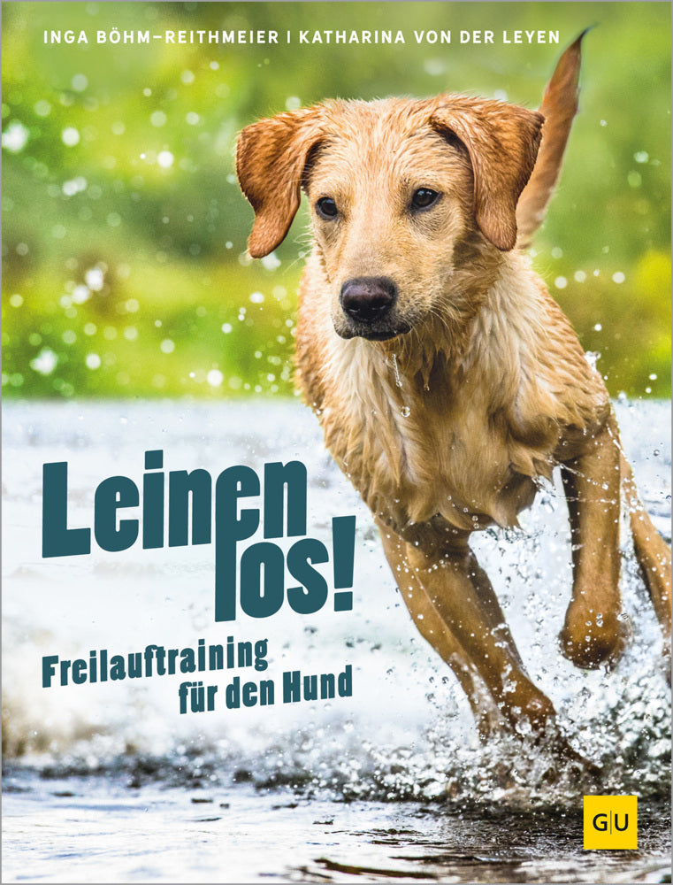 Leinen los! Freilauftraining für den Hund (Katharina Von Der Leyen)