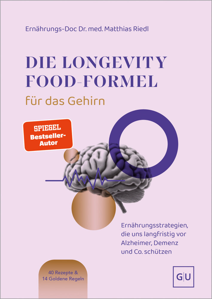 Die Longevity-Food-Formel für das Gehirn (Matthias Riedl)