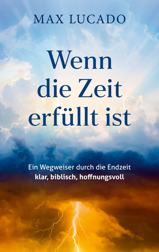 Wenn die Zeit erfüllt ist (Max Lucado)
