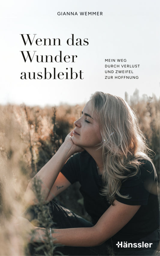 Wenn das Wunder ausbleibt (Gianna Wemmer)